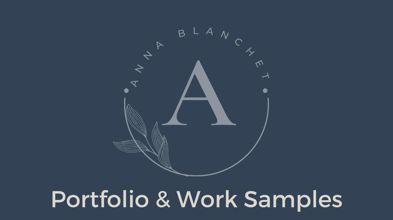 Anna Blanchet's Logo accompanied by text that says Portfolio & Work Samples